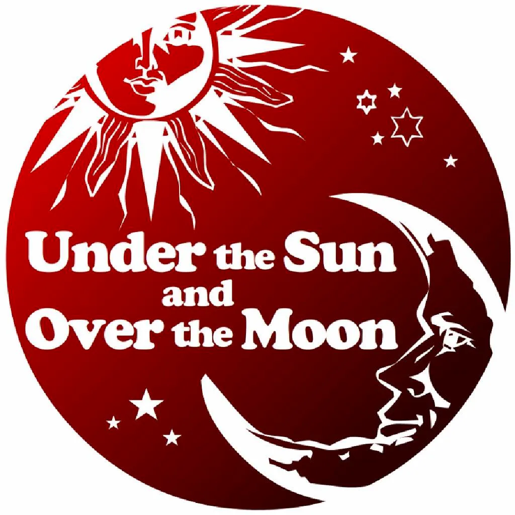 Under the Sun and Over the Moon