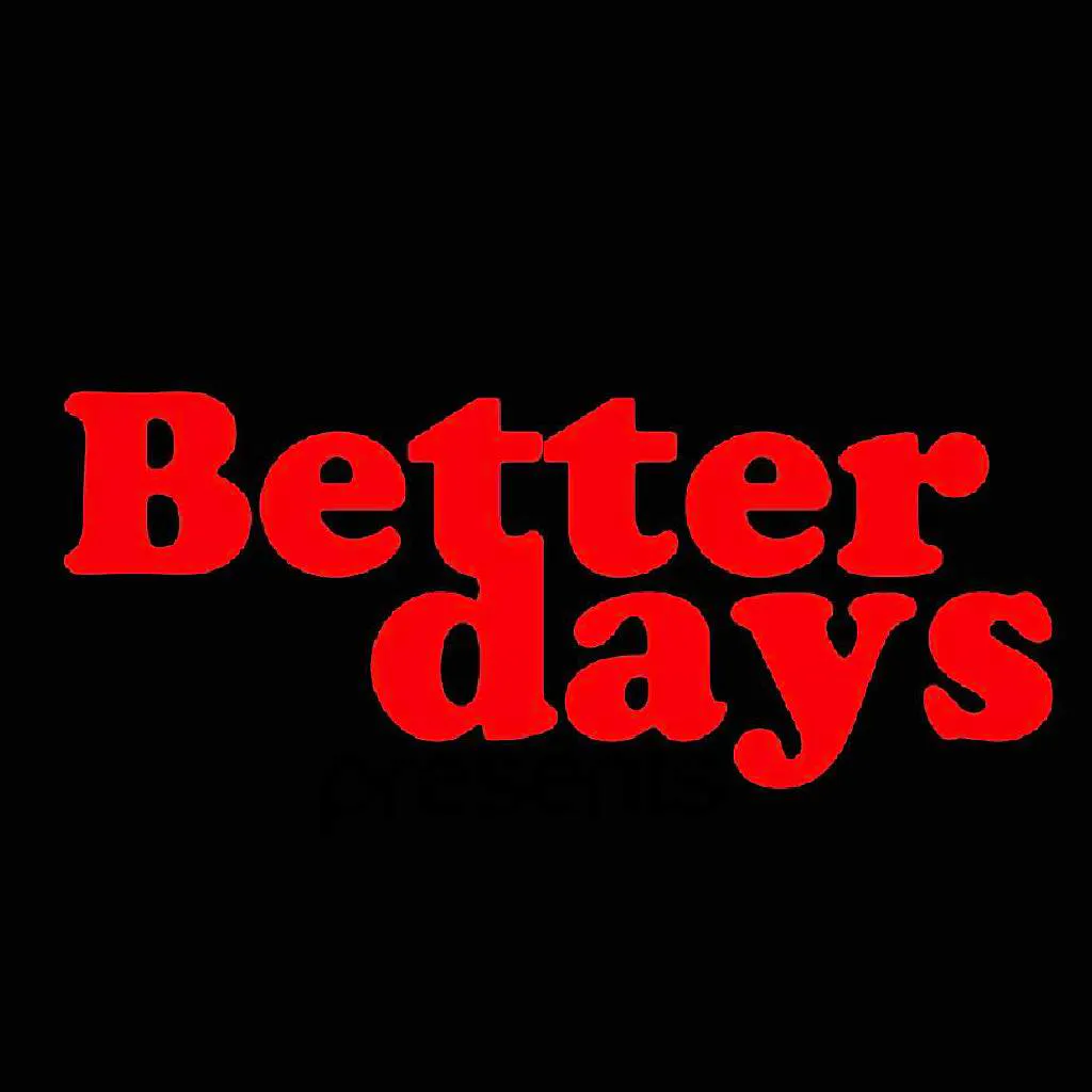 Better Days