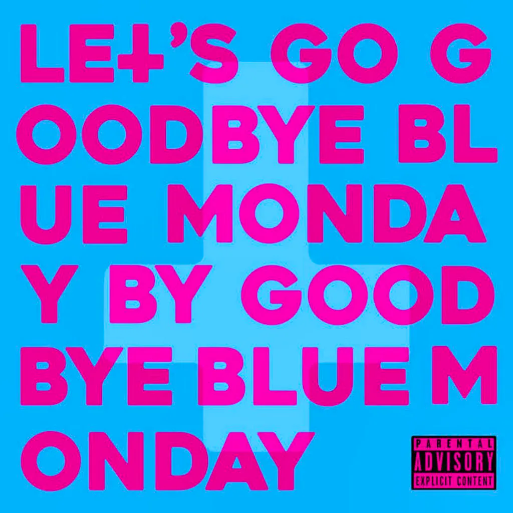 Goodbye Blue Monday