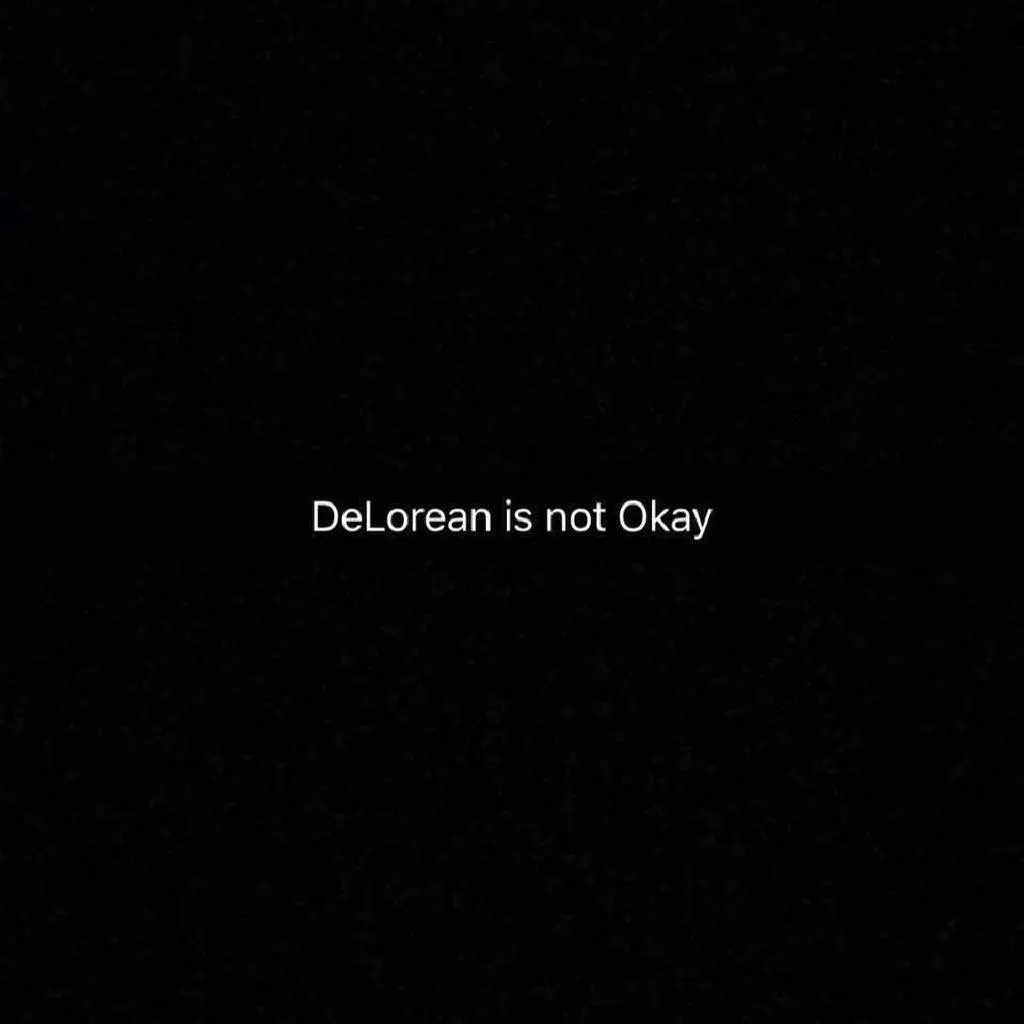Delorean Is Not OK