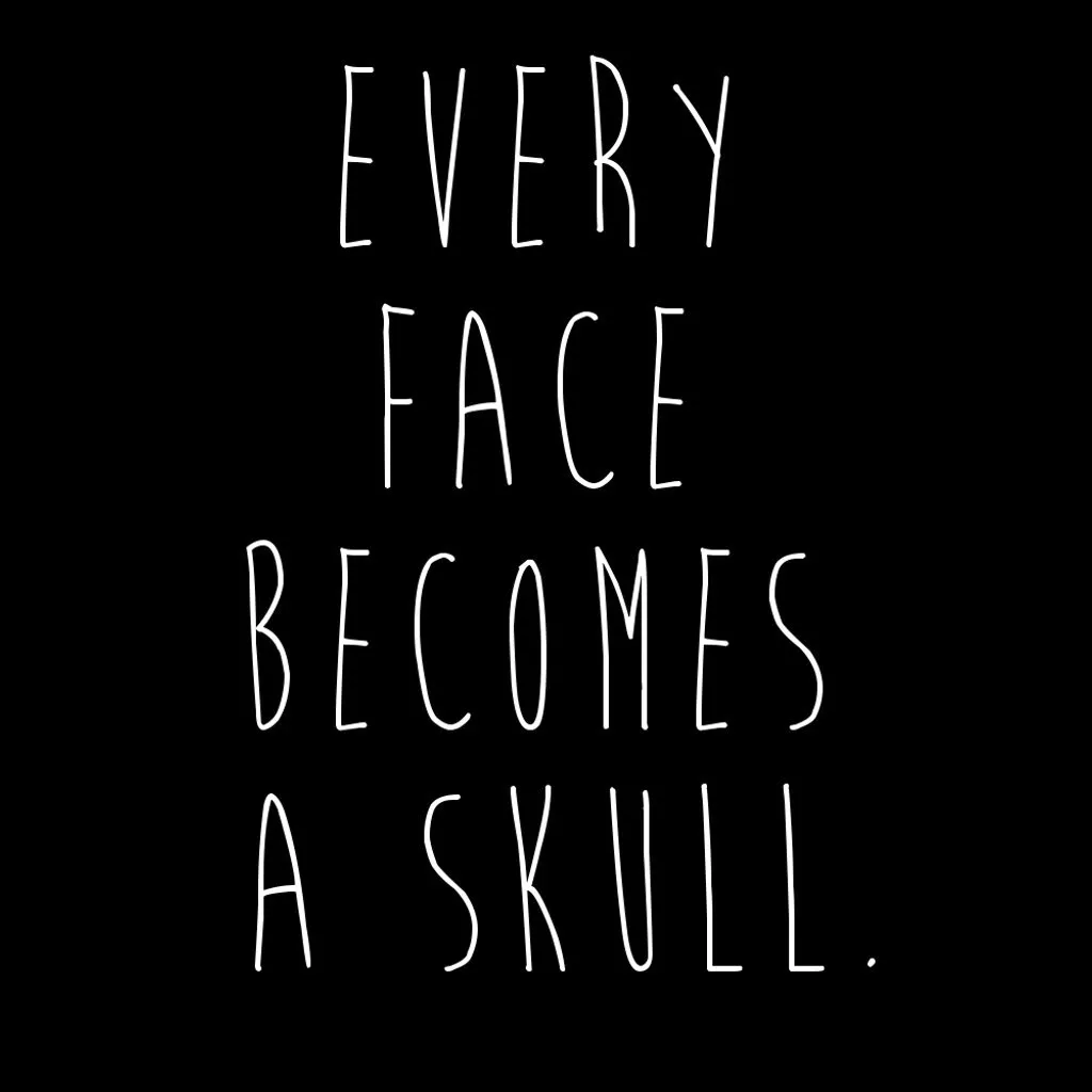 Ever Face Becomes A Skull