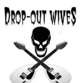 The Drop Out Wives