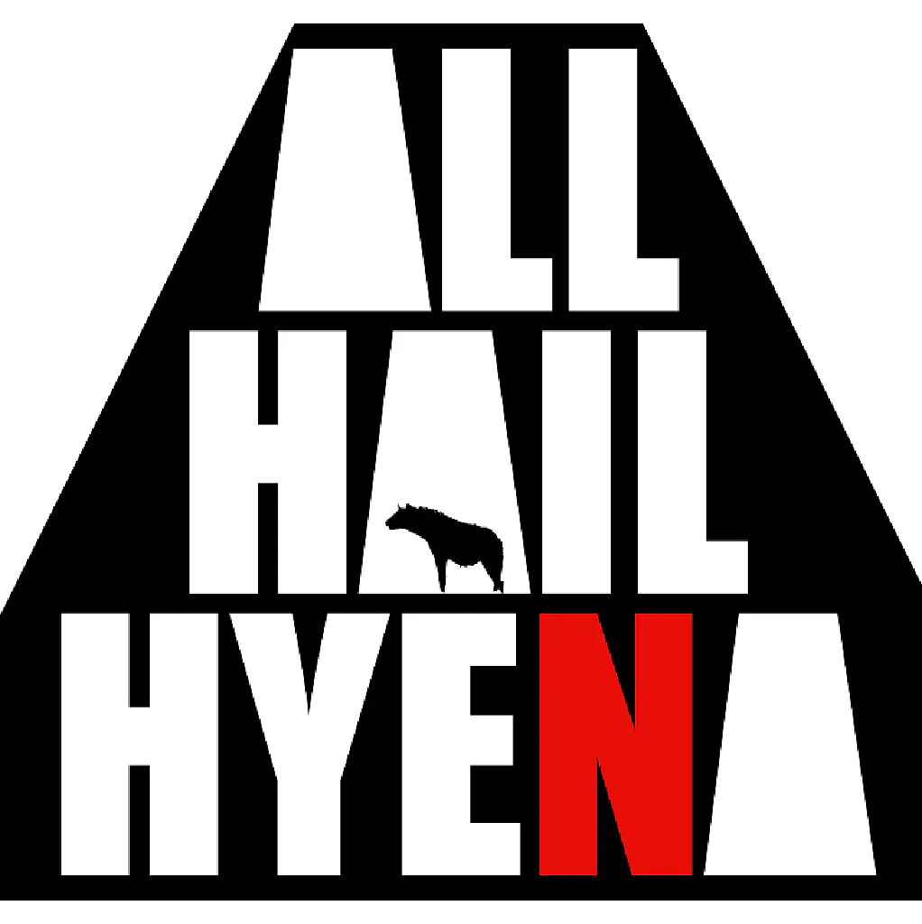 All Hail Hyena