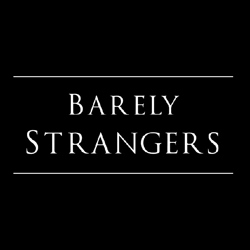Barely Strangers