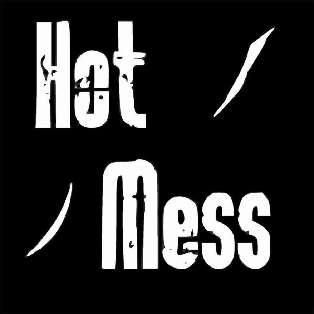 Hot Mess