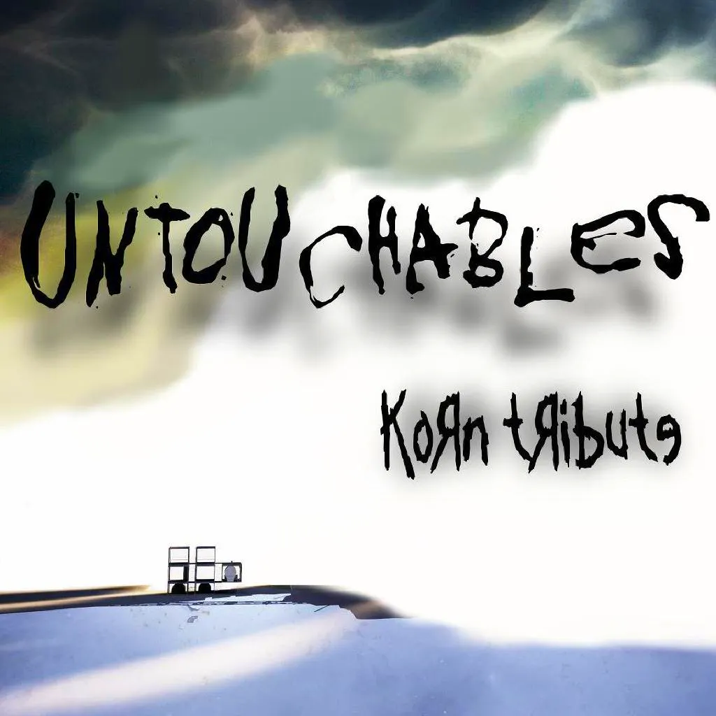 Untouchables - A Tribute to Korn