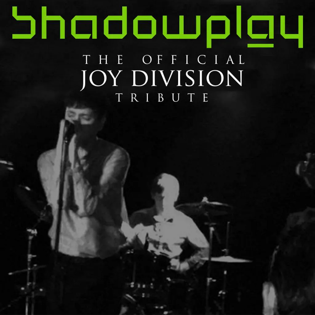 Shadowplay - The Official Joy Division Tribute