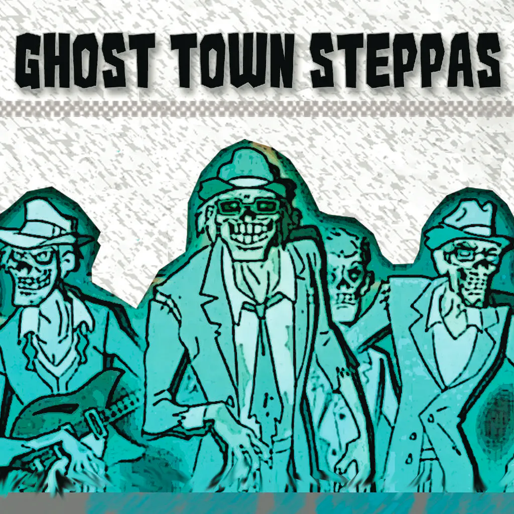 Ghost Town Steppas