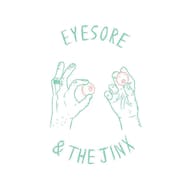 Eyesore & The Jinx
