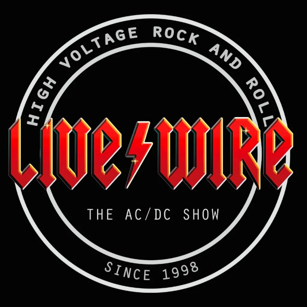 Live&sol;Wire - The AC&sol;DC Show