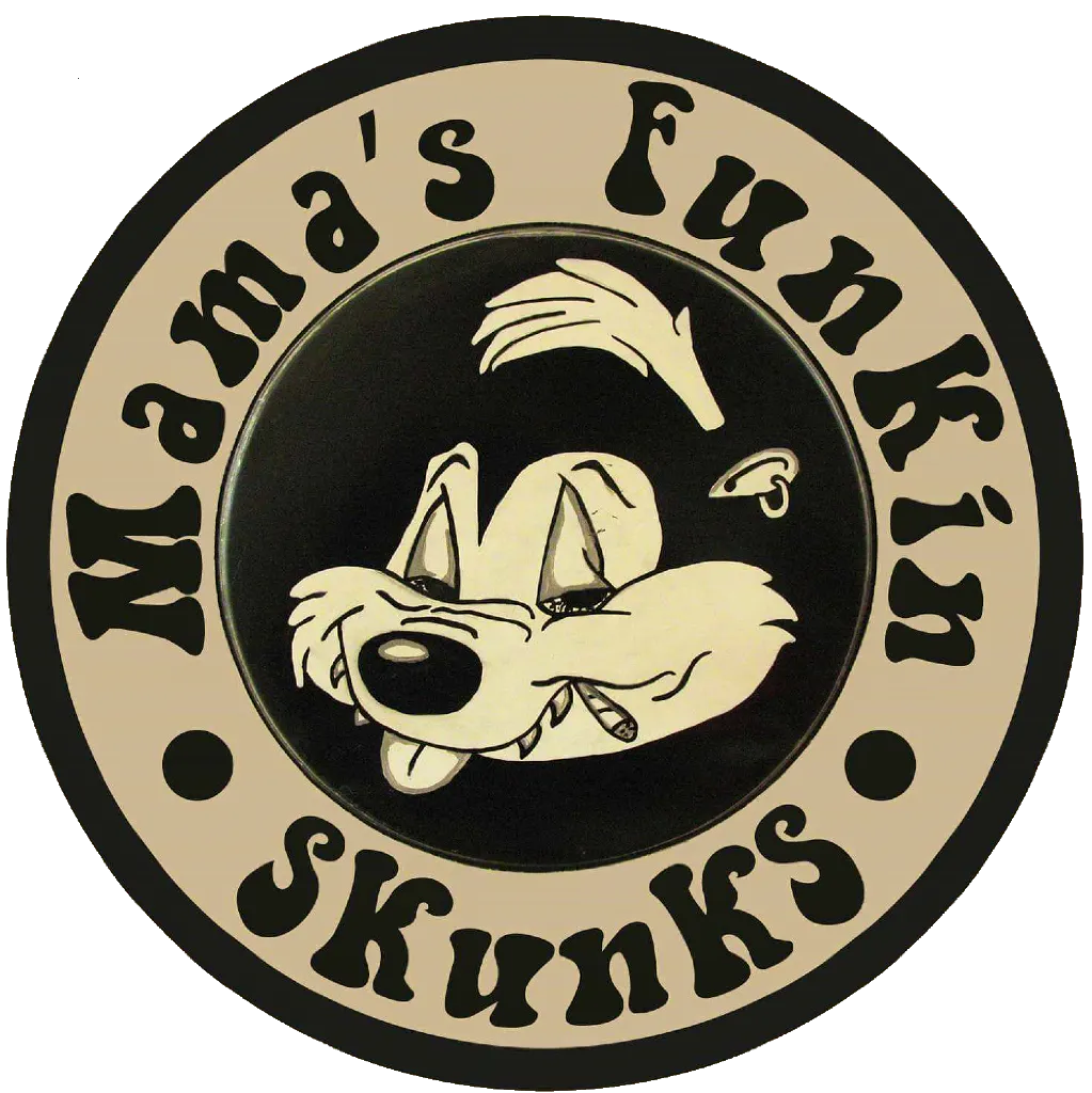 Mamas Funkin Skunks