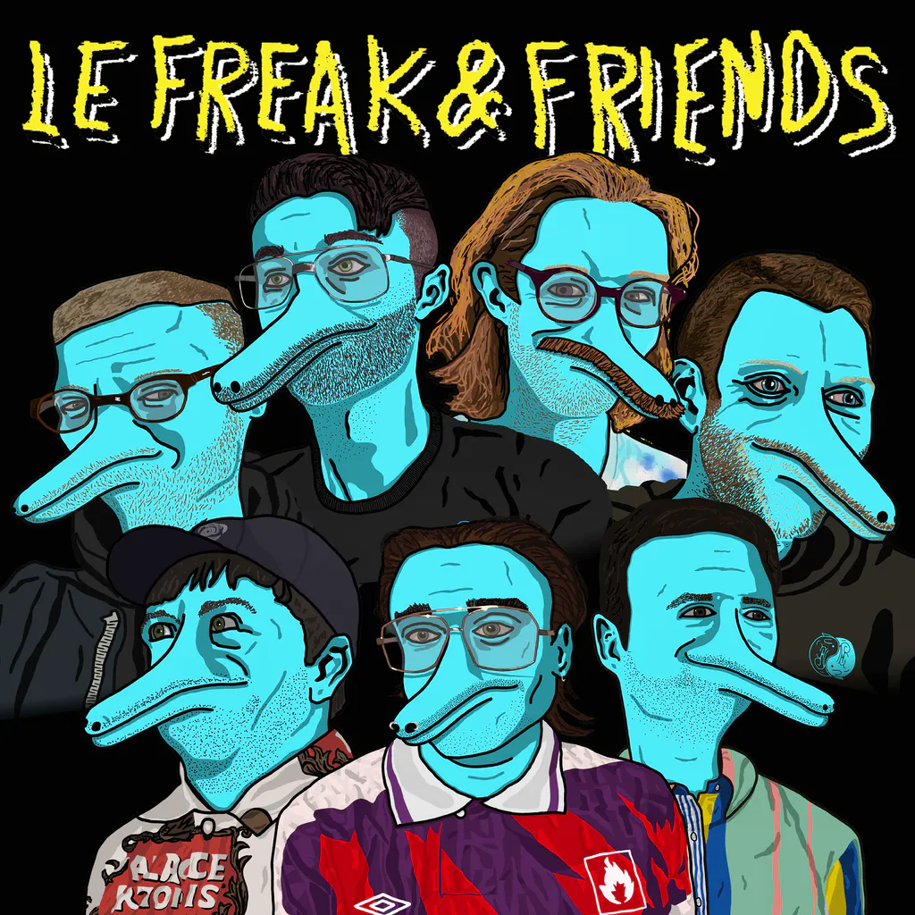 Le Freak and Friends