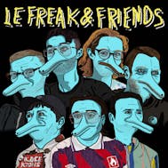 Le Freak and Friends