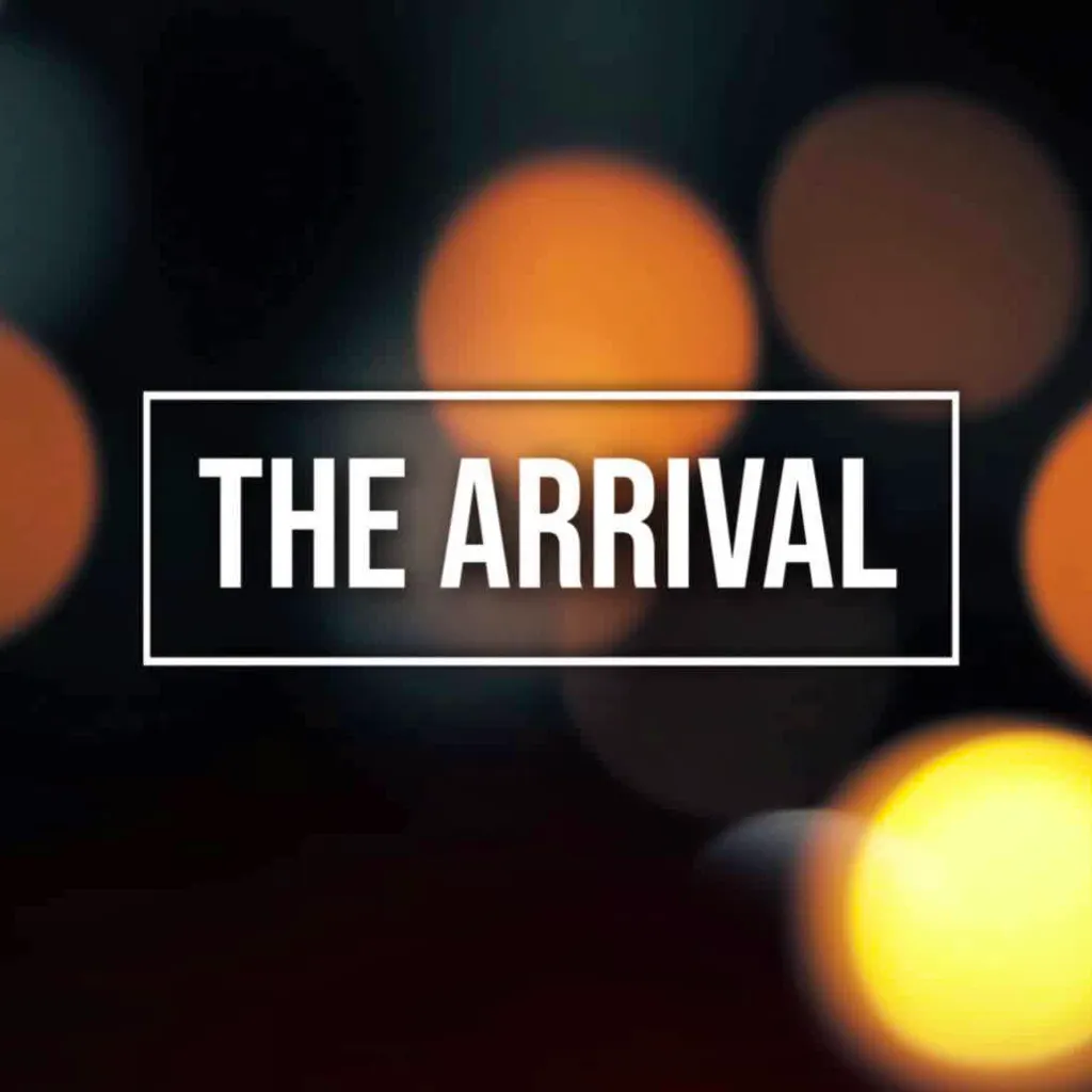The Arrival
