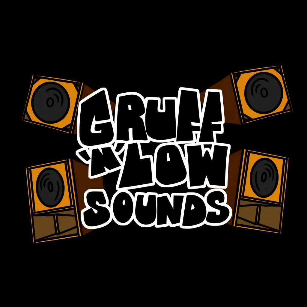 Gruff'N'Low Sound System