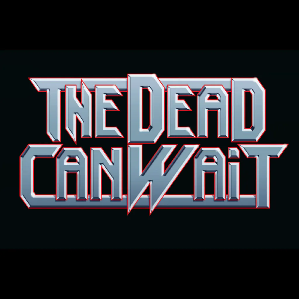 The Dead Can Wait