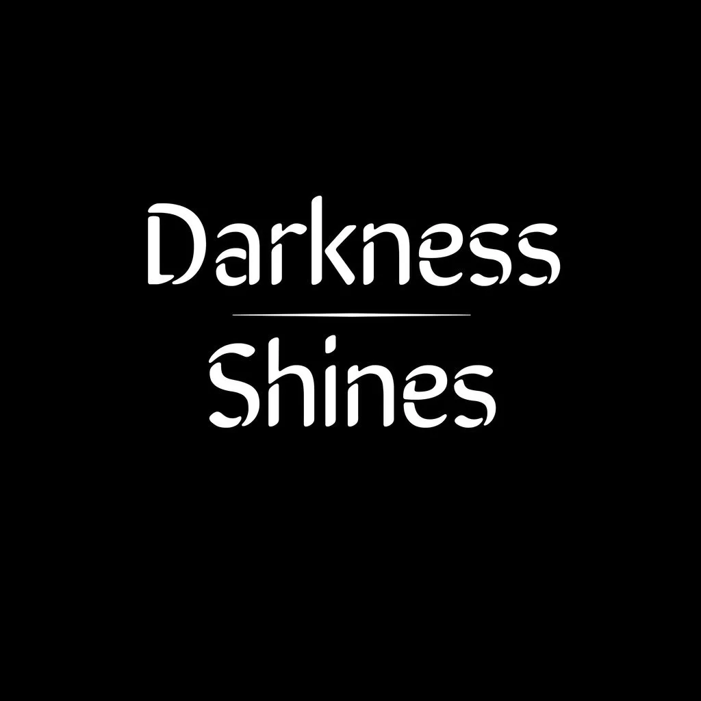 Darkness Shines
